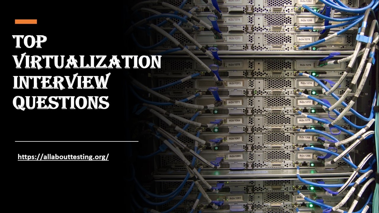 Top-virtualization-interview-questions – All About Testing