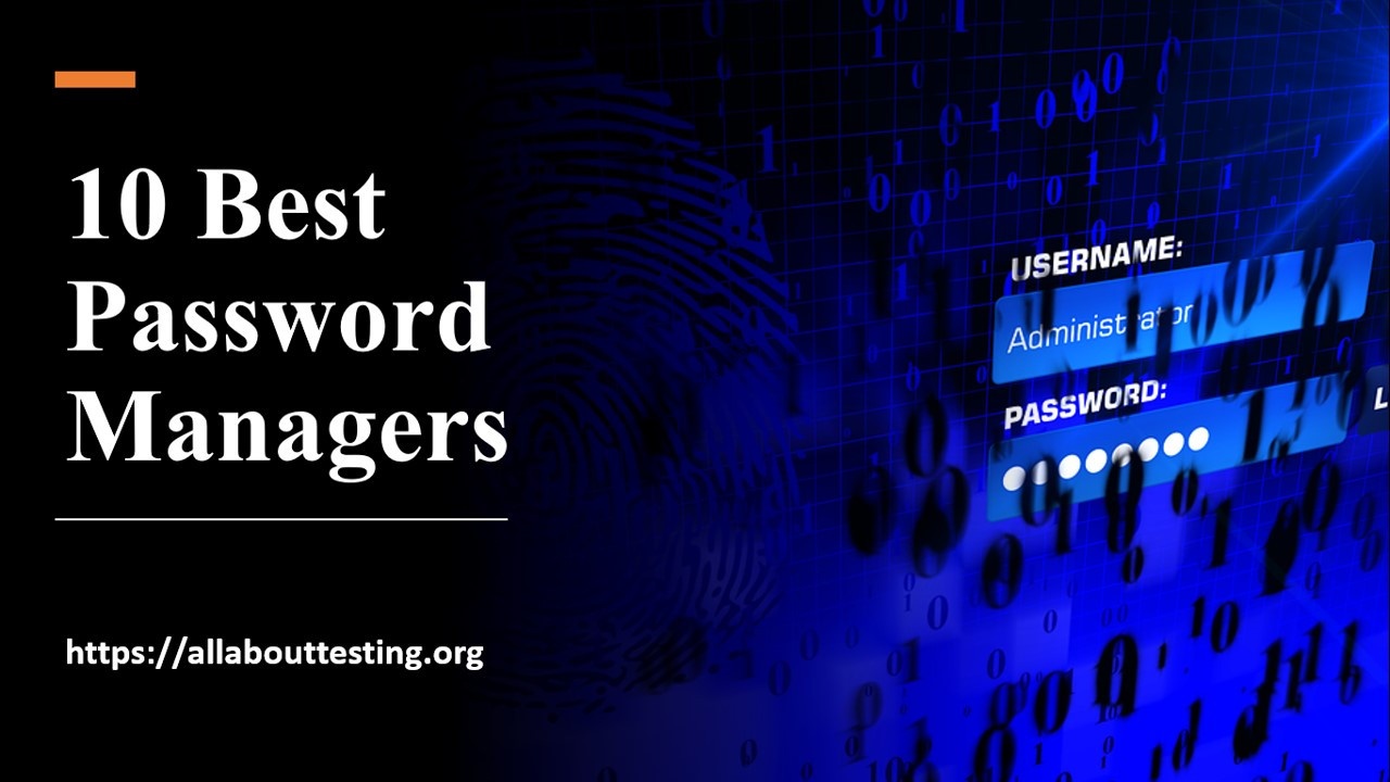 10 Best Password Managers [Updated 2024] – All About Testing